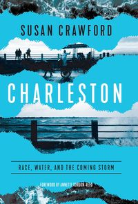 Produktbild: Charleston: Race, Water, and the Coming Storm
