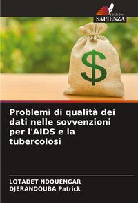 Produktbild: Problemi di qualit&agrave; dei dati nelle sovvenzioni per l'AIDS e la tubercolosi