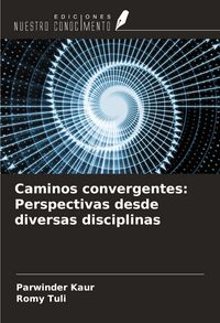 Produktbild: Caminos convergentes: Perspectivas desde diversas disciplinas