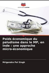 Produktbild: Poids &eacute;conomique du paludisme dans le MP, en Inde : une approche micro-&eacute;conomique