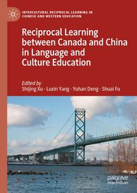 Produktbild: Reciprocal Learning between Canada and China in Language and Culture Education
