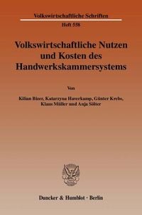 Produktbild: Volkswirtschaftliche Nutzen und Kosten des Handwerkskammersystems.