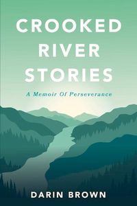 Produktbild: Crooked River Stories: A Memoir of Perseverance