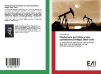Produktbild: Produzione petrolifera non convenzionale degli Stati Uniti