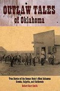 Produktbild: Outlaw Tales of Oklahoma: True Stories of the Sooner State's Most Infamous Crooks, Culprits, and Cutthroats