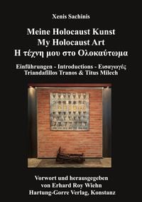 Produktbild: Meine Holocaust Kunst - My Holocaust Art - &Eta; &tau;έ&chi;&nu;&eta; &mu;&omicron;&upsilon; &sigma;&tau;&omicron; &Omicron;&lambda;&omicron;&kappa;&alpha;ύ&tau;&omega;&mu;&alpha;