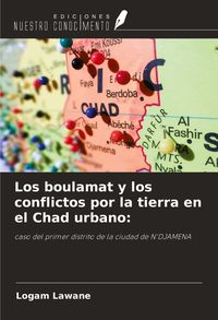 Produktbild: Los boulamat y los conflictos por la tierra en el Chad urbano: