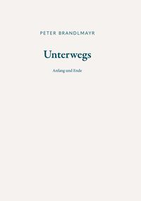Produktbild: Unterwegs - Anfang und Ende