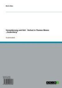 Produktbild: Verzauberung und Zeit - Verlust in Thomas Manns 'Zauberberg'