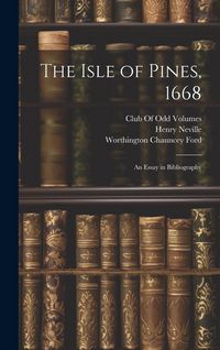 Produktbild: The Isle of Pines, 1668: An Essay in Bibliography