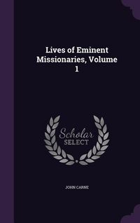 Produktbild: Lives of Eminent Missionaries, Volume 1