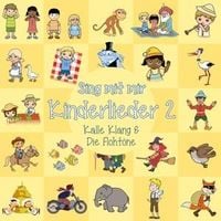 Bild vom Artikel Kalle Klang & Die Flohtöne: Sing Mit Mir-Kinderlieder Vol.2 vom Autor Kalle Klang & Die Flohtöne
