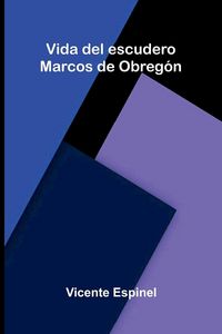 Produktbild: Vida Del Escudero Marcos De Obreg n