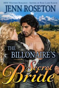 Produktbild: The Billionaire's Secret Bride (BBW Western Romance - Sisters of Rose Lark Ranch 1)