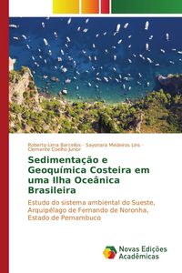 Produktbild: Sedimenta&ccedil;&atilde;o e Geoqu&iacute;mica Costeira em uma Ilha Oce&acirc;nica Brasileira