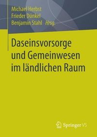 Produktbild: Daseinsvorsorge und Gemeinwesen im l&auml;ndlichen Raum