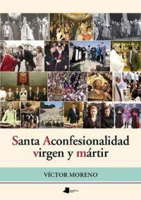 Produktbild: Santa Aconfesionalidad, virgen y m&aacute;rtir