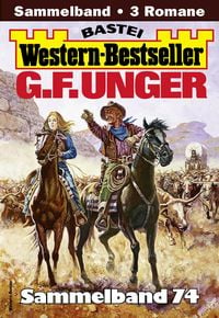 Produktbild: G. F. Unger Western-Bestseller Sammelband 74