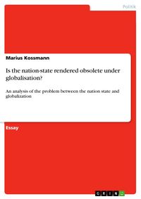 Produktbild: Is the nation-state rendered obsolete under globalisation?