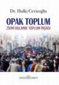 Produktbild: Opak Toplum Zihni Bulanik Toplum Insasi