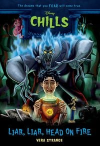 Produktbild: Liar, Liar, Head on Fire-Disney Chills: Book Five