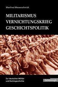 Produktbild: Militarismus - Vernichtungskrieg - Geschichtspolitik