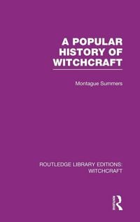 Produktbild: A Popular History of Witchcraft (RLE Witchcraft)