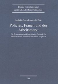 Produktbild: Policies, Frauen und der Arbeitsmarkt