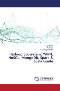 Produktbild: Hadoop Ecosystem, YARN, NoSQL, MongoDB, Spark & Scala Guide