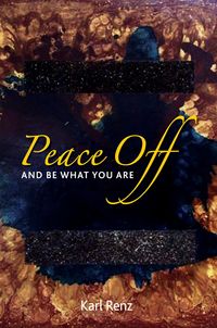 Produktbild: Peace Off : And Be What You Are