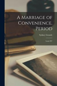 Produktbild: A Marriage of Convenience. Period: Louis XV