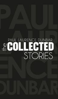 Produktbild: The Collected Stories of Paul Laurence Dunbar