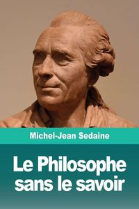 Produktbild: Le Philosophe sans le savoir
