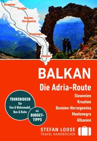 Produktbild: Stefan Loose Reisef&uuml;hrer Balkan, Die Adria-Route. Slowenien, Kroatien, Bosnien und Herzegowina, Montenegro, Albanien