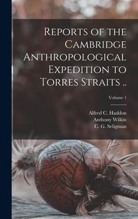 Produktbild: Reports of the Cambridge Anthropological Expedition to Torres Straits ..; Volume 1