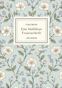 Produktbild: Franz Werfel: Eine bla&szlig;blaue Frauenschrift. Vollst&auml;ndige Neuausgabe
