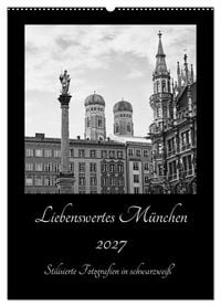 Produktbild: Liebenswertes M&uuml;nchen 2027 - Stilisierte Fotografien in schwarzwei&szlig; (Wandkalender 2027 DIN A2 hoch), CALVENDO Monatskalender