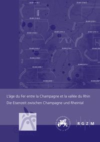 Produktbild: L'&acirc;ge du Fer entre la Champagne et la vall&eacute;e du Rhin - Die Eisenzeit zwischen Champagne und Rheintal