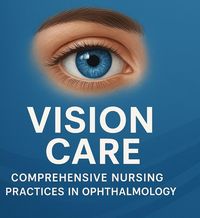 Produktbild: Vision Care: Comprehensive Nursing Practices in Ophthalmology