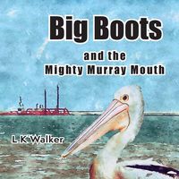 Produktbild: Big Boots and the Might Murray Mouth