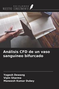 Produktbild: An&aacute;lisis CFD de un vaso sangu&iacute;neo bifurcado