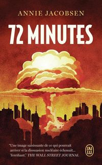 Produktbild: 72 minutes : guerre nucl&eacute;aire, un sc&eacute;nario