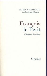 Produktbild: Fran&ccedil;ois le Petit : chronique d'un r&egrave;gne