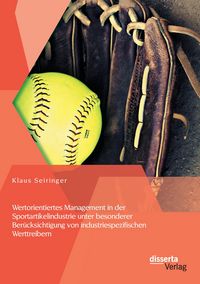 Produktbild: Wertorientiertes Management in der Sportartikelindustrie unter besonderer Ber&uuml;cksichtigung von industriespezifischen Werttreibern