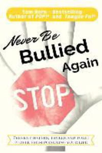 Produktbild: Never Be Bullied Again: Prevent Haters, Trolls and Toxic People from Poisoning Your Life
