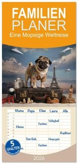 Produktbild: Familienplaner 2026 - Eine Mopsige Weltreise mit 5 Spalten (Wandkalender, 21 x 45 cm) CALVENDO