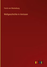 Produktbild: Weltgeschichte in Anrissen