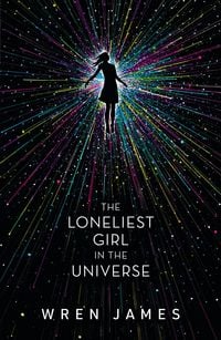 Produktbild The Loneliest Girl in the Universe