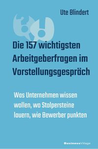 Produktbild: Die 157 wichtigsten Arbeitgeberfragen im Vorstellungsgespr&auml;ch