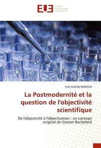 Produktbild: La Postmodernit&eacute; et la question de l'objectivit&eacute; scientifique